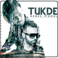Tukde Abazz X Raul