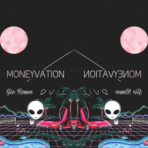 Moneyvation - D V I L Ft. Gio Rouse