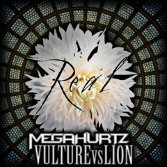 Vulture vs Lion x MegaHurtz - Real [FREE DOWNLOAD]