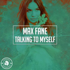 Max Fane - Talking To Myself (Original Mix)