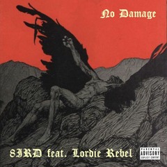 8IRD - No Damage Feat. Lordie Rebel (Prod. By 8IRD)