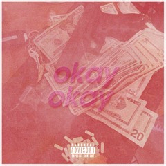 Okay Okay (feat. Febuary & KC The Plug) [Prod. Monte Sombrero]