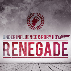 Under Influence & Rory Hoy - Renegade [CTRFREE036 01.04.2018]