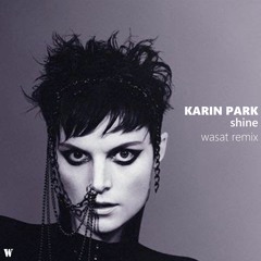 Karin Park - Shine (Wasat Remix) * FREE DOWNLOAD*