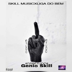 É - Tudo - Genio - Skillz - Prod - By - Skillmusic4life