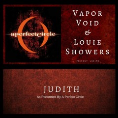 Judith A.P.C. - Performed by Vapor Void w/ Louie Showers on Vocals