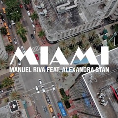Manuel Riva Feat. Alexandra Stan - Miami (Adrian Funk X OLiX Remix)