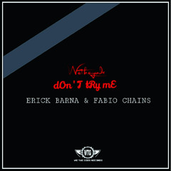 Erick Barna & Fabio Chains._Don't Try Me