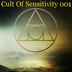 Jamie De Curry - Cult Of Sensitivity 001 (FREE DOWNLOAD)
