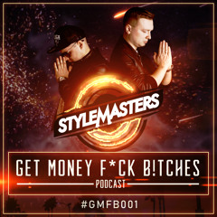 [GMFB001] - GET MONEY, F*CK B!TCHES Podcast Episode 1