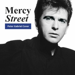 Mercy Street (Peter Gabriel Vocal Cover)