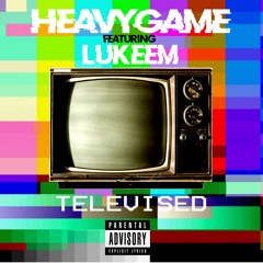Televised ft. Lukeem