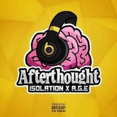 Afterthought - Isolation x A.G.E