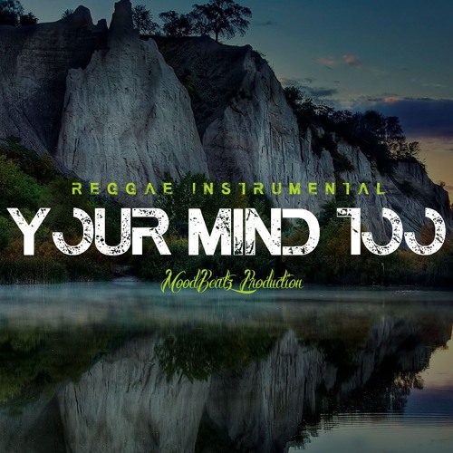 [FREE] Reggae Instrumental 2018 | Alborosie Type Beat - "Your Mind Too" ( Prod. MoodBeatz )