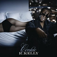 R. Kelly - Cookie(Slowed)
