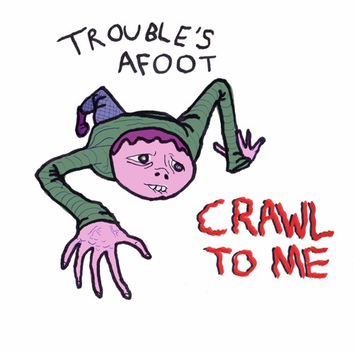 Crawl To Me (Demo)