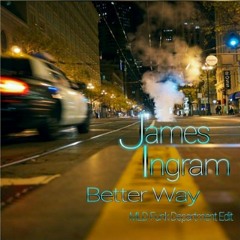 James Ingram - Better Way (MLD Funk Department Edit)