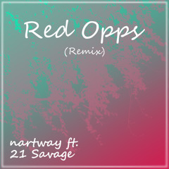 Red Opps (Remix) ft. 21 Savage