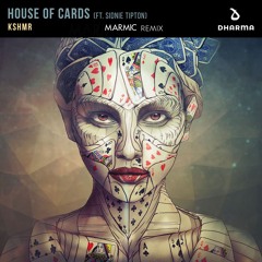 KSHMR - House of Cards / Marmic Remix