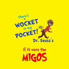 Migos 'Walk It Like I Talk It' Dr. Seuss Mix @sirnevaluze