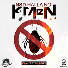 PHKFR028 - NSD - Hai La Noi - K-Men Clandestine Remix ® Happy Easter 2018 FREE COPY
