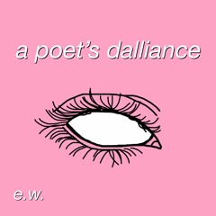 A Poet's Dalliance