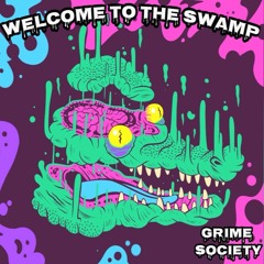 Welcome To The Swamp (Certified Grime Sessions Vol.2)