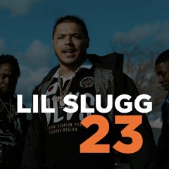 Lil Slugg - 23 (Exclusive Audio)