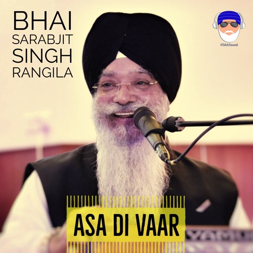 Bhai Sarabjit Singh Ji Rangila - Asa Di Vaar