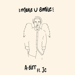 Make U Smile ft. JC (Free Download)