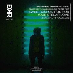 Nicky Romero & Florian Picasso - Sweet Disposition For Your Stellar Love (Luke Nash & Razz Edit)