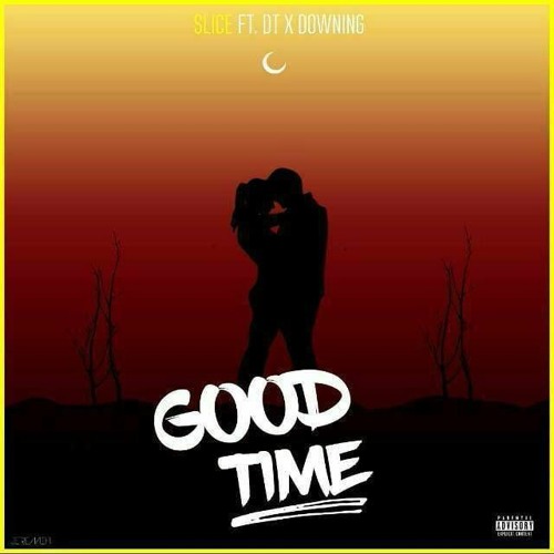 GOOD TIME (ft DT X DOWNING)