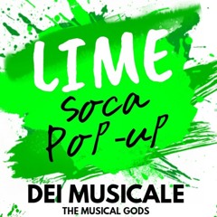 Dei Musicale LIVE : LIME Soca Pop-Up 2018