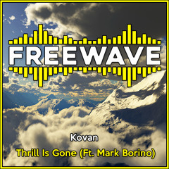 Kovan - Thrill Is Gone (Ft. Mark Borino)