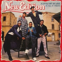 New Edition - A Little Bit of Love (Is All It Takes)