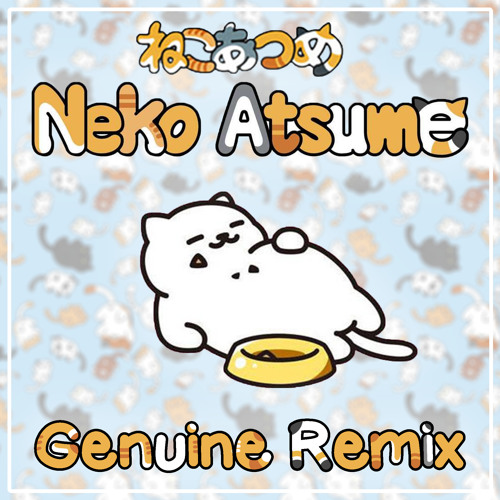 Neko Atsume BGM (Genuine Remix)