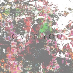 Over You - Original