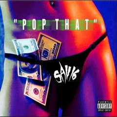 [2018 Radio Single] POP THAT - SAVI6