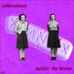 SPILLED THE BEANS. {prod. craniumnoir}