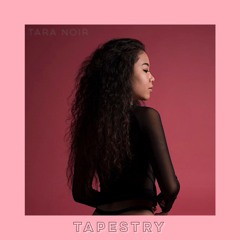 Tara Noir | Tapestry [Prod. 𝐗𝐈 & Azide]