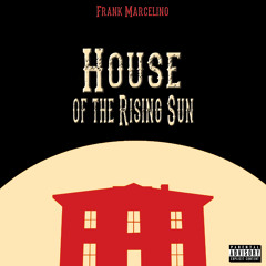 House of the Rising Sun (ft. Kamara)