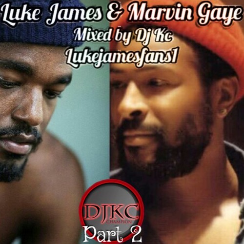 Luke James & Marvin Gaye Mixtape Part 2 by DJ KC & @LukeJamesFans1 2018