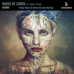 House Of Cards (ft. Sidnie Tipton) (Felipe Morais & Marlon Dieckman Bootleg)