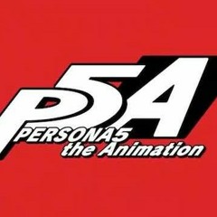 Persona 5: The Animation| Break in to Break out