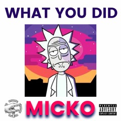 Micko - whatyoudid [prod. ALONEATHOME]