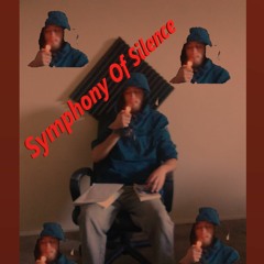 Symphony Of Silence (Prod. THE HISTORIAN)