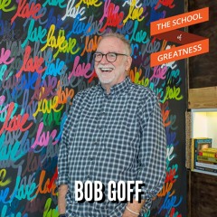 Love Everyone Always with Bob Goff
