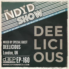 The NDYD Radio Show EP160 - guest mix by DEELICIOUS - London, UK