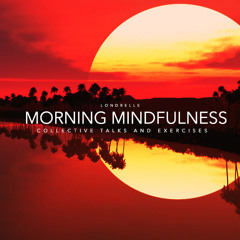 Morning Mindfulness: SessionThree