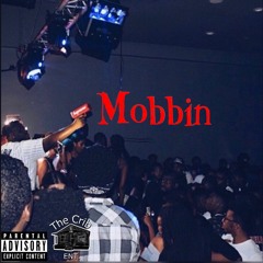 MOBBIN (FT. DezJack & Haitian Prince)
